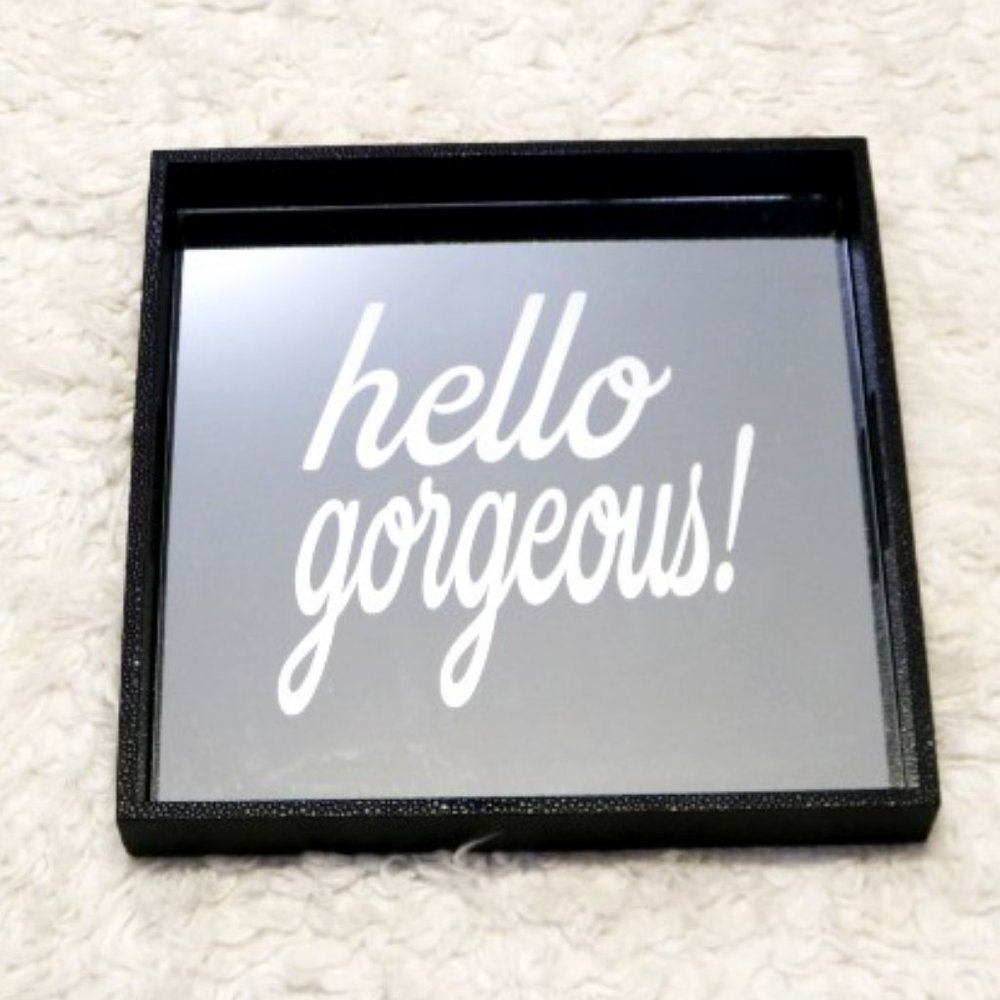 Hello Gorgeous! Mirrored Tray